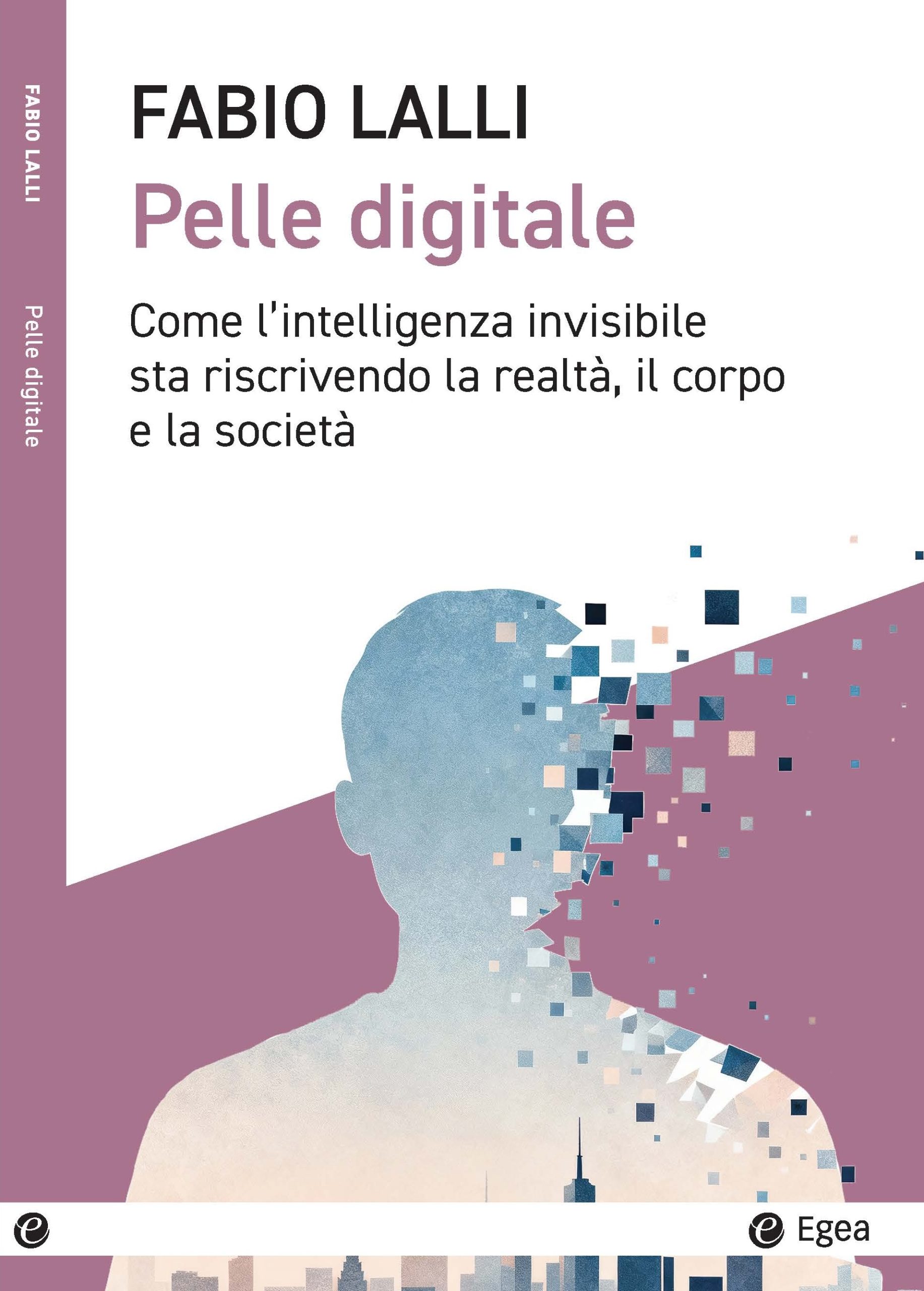 Una “Pelle Digitale”’: così l’AI “invisibile” ridisegna il business e il potere